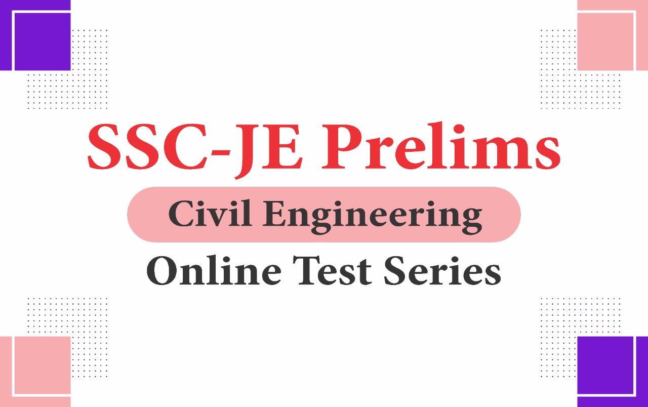 SSC-JE Prelims Civil Engineering Online Test Series