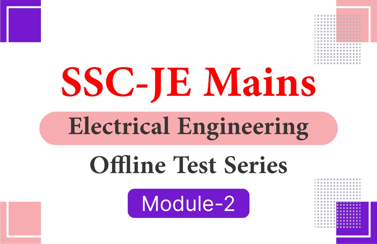 SSC JE  Mains Electrical Engineering Offline Test Series Module 2