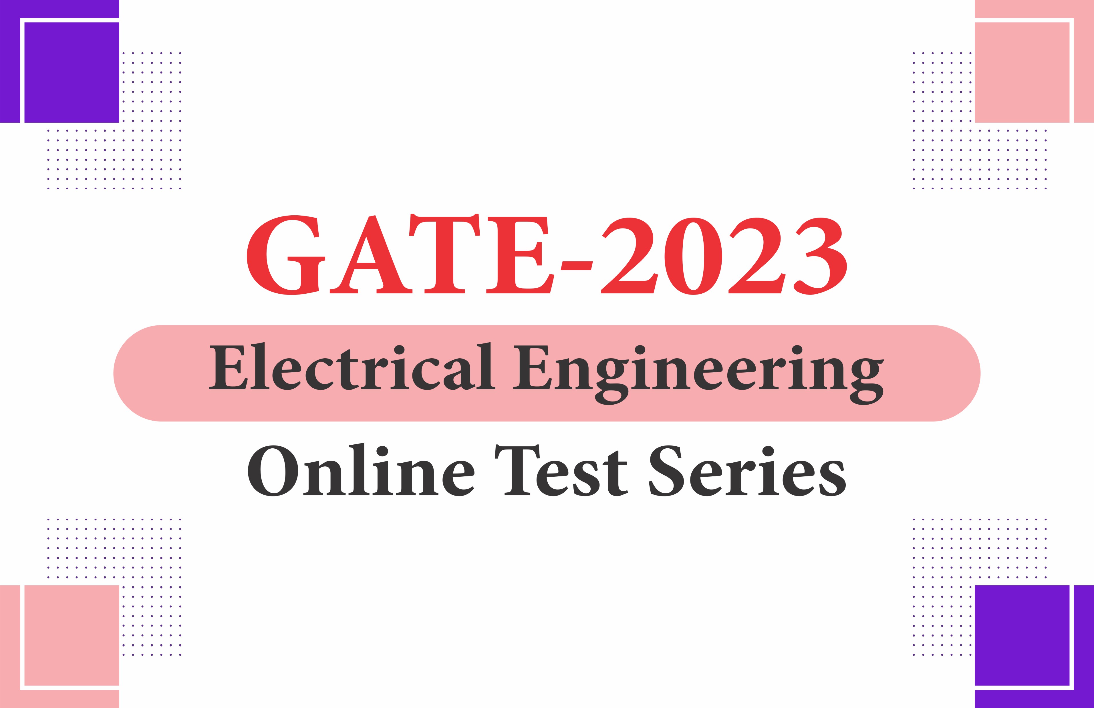 GATE -2023 Electrical Engineering Online Test Series