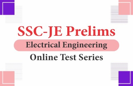 SSC-JE Prelims 2023 Electrical Engineering Online Test Series
