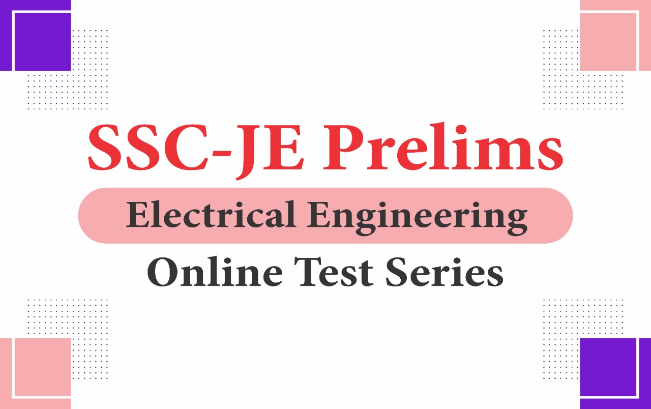 SSC-JE Prelims Electrical Engineering Online Test Series