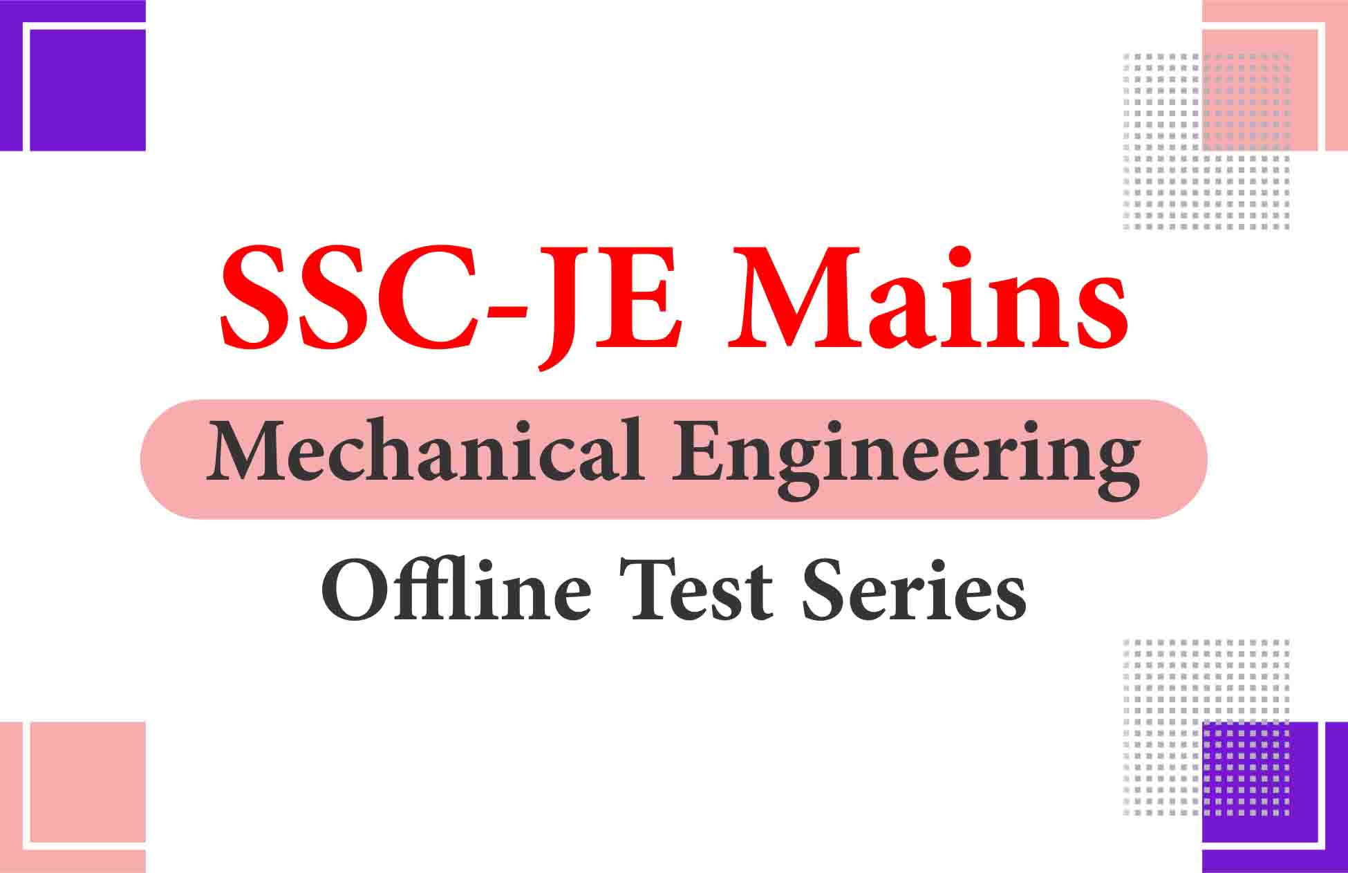 SSC JE Mains Mechanical Engineering Offline Test Series